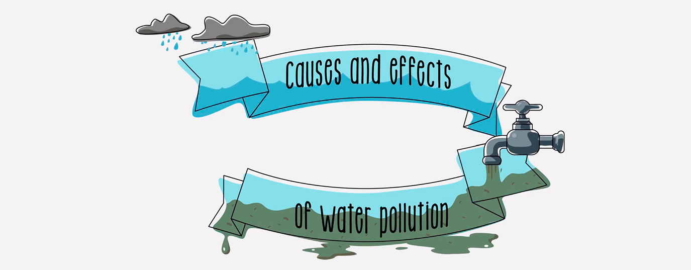 Causes and consequences of water pollution